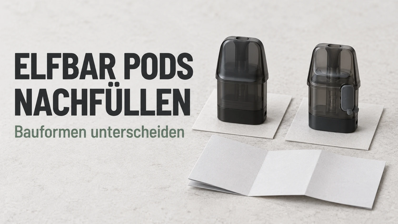 Symbolische Darstellung zweier Pods, einer geschlossen und einer mit seitlichem Füllverschluss; Überschrift ELFBAR PODS NACHFÜLLEN
